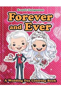 Forever and Ever - A Wedding Day Coloring Book
