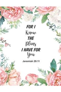 For I Know The Plans I Have For You Jeremiah 29
