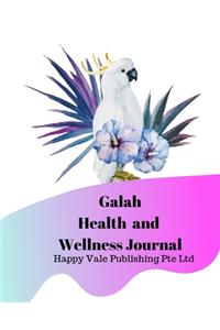 Galah Health and Wellness Journal