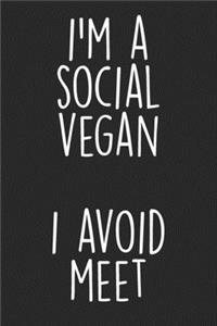 I'M A Social Vegan I Avoid Meet