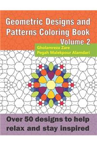 Geometric Designs and Patterns Coloring Book Volume 2
