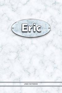Eric - Lined Notebook