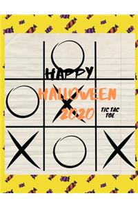 Happy Halloween 2020 TIC TAC TOE: Perfect gift in Halloween, for Challenging, (For Kids and Adults)