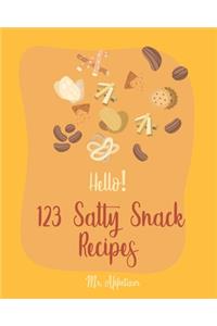 Hello! 123 Salty Snack Recipes