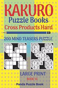 Kakuro Puzzle Book Hard Cross Product - 200 Mind Teasers Puzzle - Large Print - Book 14