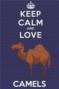Keep Calm and Love Camels