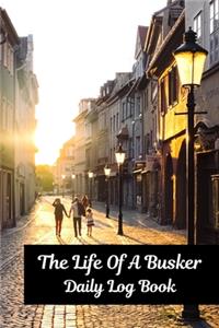 The Life Of A Busker
