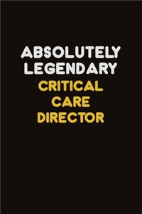 Absolutely Legendary Critical Care Director