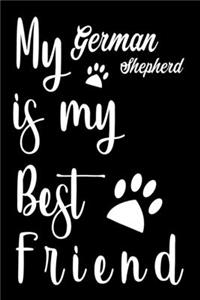 My German Shepherd is my best friend