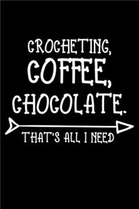 Crocheting Coffee Chocolate That's All I Need