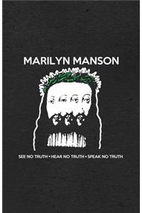 Marilyn Manson See No Truth Hear No Truth Speak No Truth A5 Lined Notebook