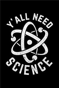 Y'all Need Science