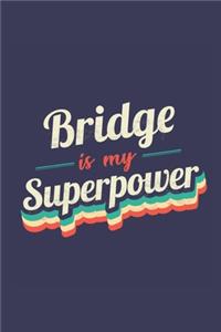 Bridge Is My Superpower