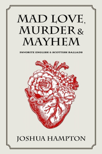 Mad Love, Murder and Mayhem