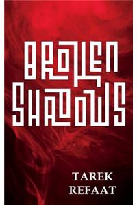 Broken Shadows
