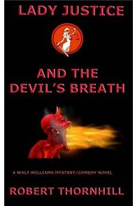 Lady Justice and the Devil's Breath