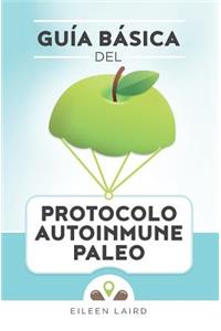 Gu�a B�sica del Protocolo Autoinmune Paleo