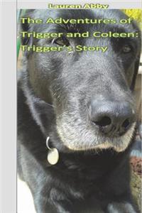 Adventures of Trigger and Coleen