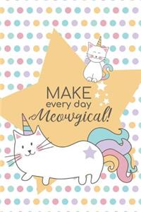 Make Every Day Meowgical!