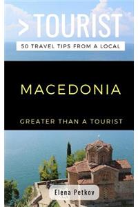 Greater Than a Tourist- Macedonia