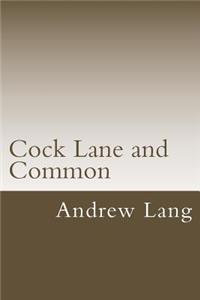 Cock Lane and Common