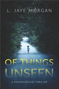 Of Things Unseen