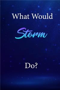 What Would Storm Do?