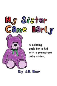 My Sister Came Early