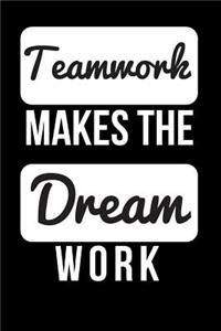 Teamwork Makes the Dream Work