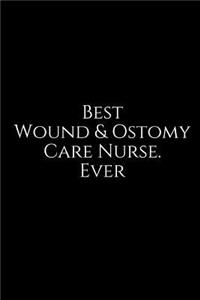 Best Wound & Ostomy Care Nurse. Ever