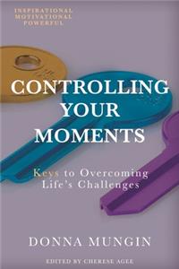 Controlling Your Moments