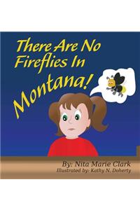There Are No Fireflies In Montana!