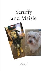 Scruffy and Maisie