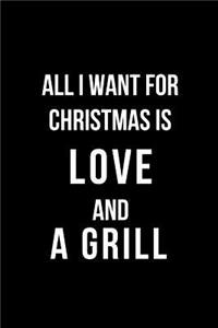 All I Want for Christmas Is Love and a Grill