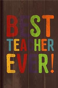 Best Teacher Ever Journal Notebook