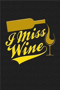 I Miss Wine