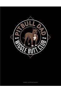 Pitbull Dad Wiggle Butt Club