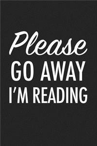Please Go Away Im Reading
