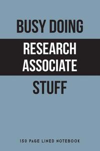 Busy Doing Research Associate Stuff