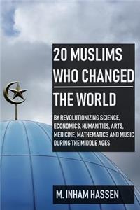 20 Muslims Who Changed the World