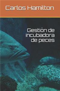 Gestión de Incubadora de Peces