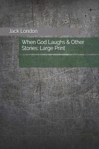 When God Laughs & Other Stories