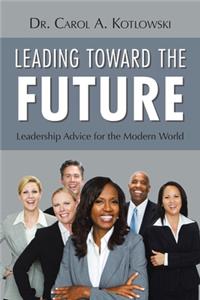 Leading Toward the Future