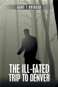 Ill-Fated Trip to Denver