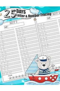 25 Days Letter & Number Tracing: Daily Alphabet Tracing Workbook 4 Pages Tracing Practice Per Day Include Uppercase Tracing, Lowercase Tracing, Numbers Tracing 0-9, Words Tracing