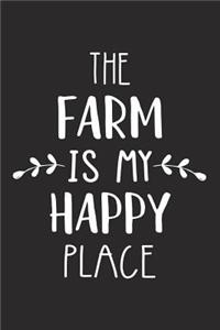 The Farm Is My Happy Place