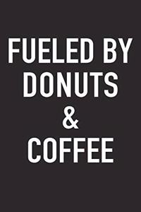 Fueled by Donuts and Coffee