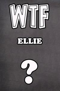 Wtf Ellie ?