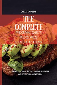 The Complete Pegan Diet Recipes Collection