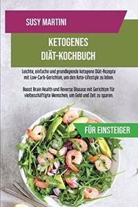 Ketogenes Diät-Kochbuch für Einsteiger